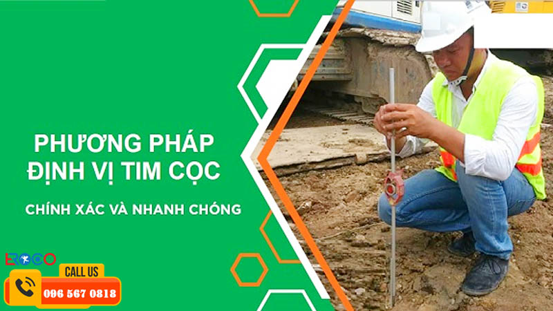 Vai trò của công tác định vị tim cọc trong xây dựng