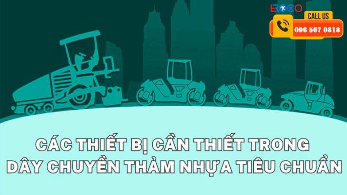 Thiết bị thi công thảm bê tông nhựa nóng trong dây chuyền tiêu chuẩn